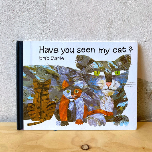 Have You Seen My Cat? / Eric Carle