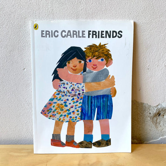 Friends / Eric Carle