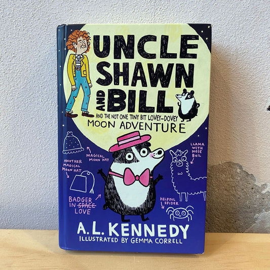 Uncle Shawn and Bill and the Almost Entirely Unplanned Adventure – A.L. Kennedy, Gemma Correll