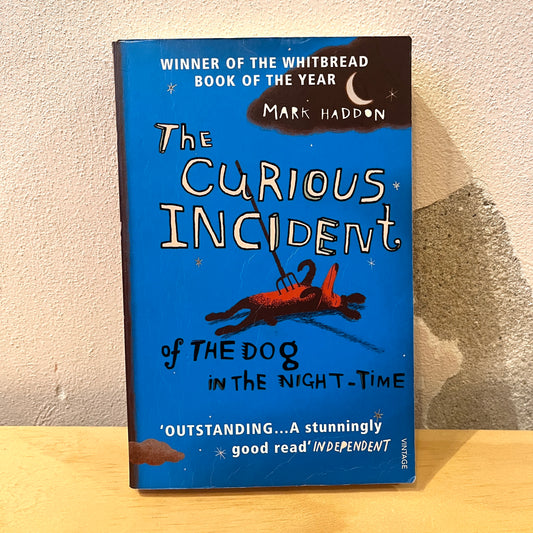 The Curious Incident of the Dog in the Night-Time - Mark Haddon