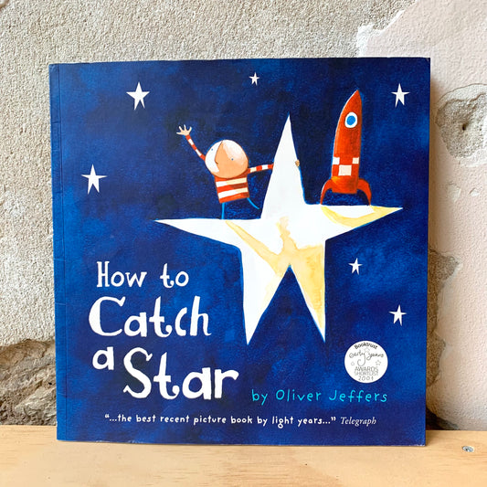 How To Catch a Star – Oliver Jeffers