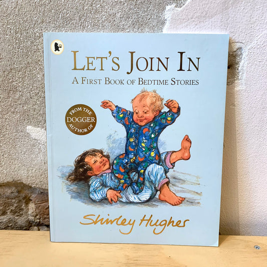 Let's Join In. A First Book of Bedtime Stories – Shirley Hughes