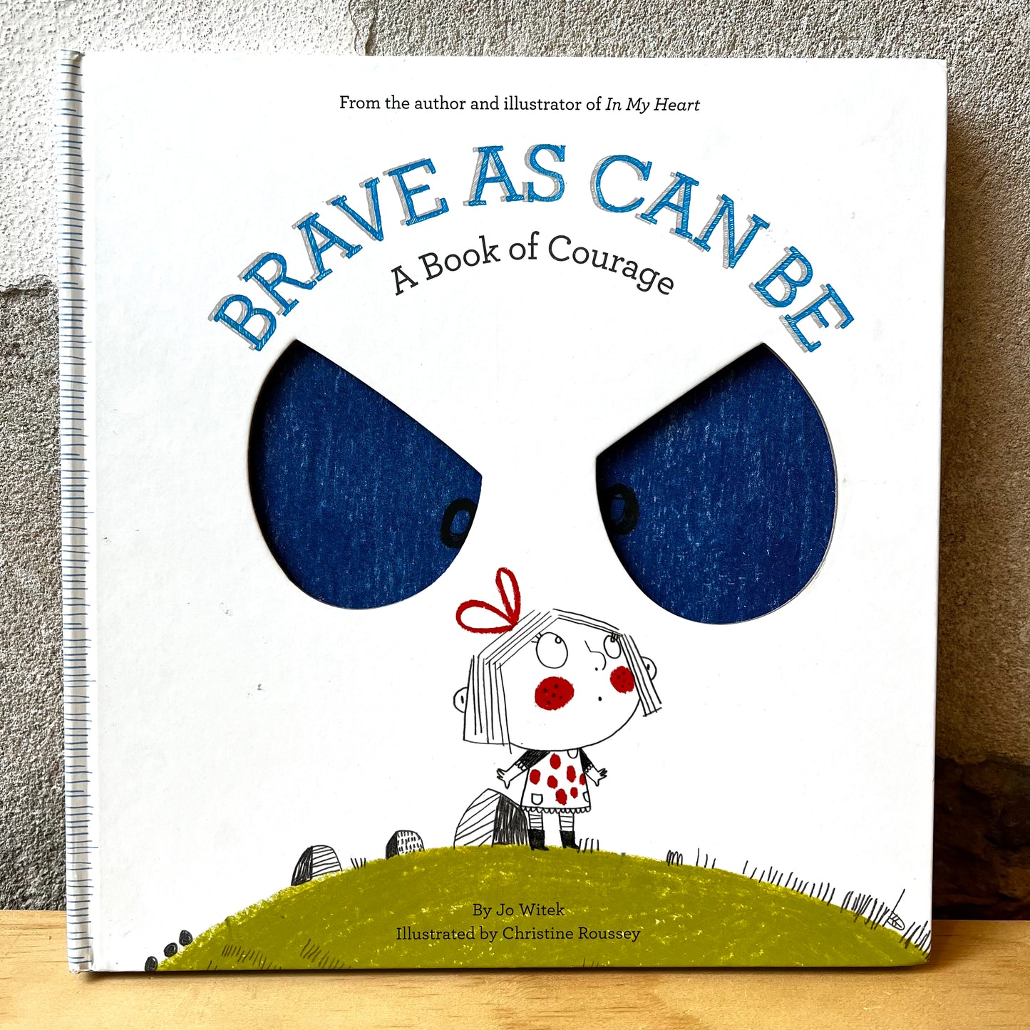 Brave As Can Be: A Book of Courage – Jo Witek